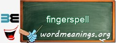 WordMeaning blackboard for fingerspell
